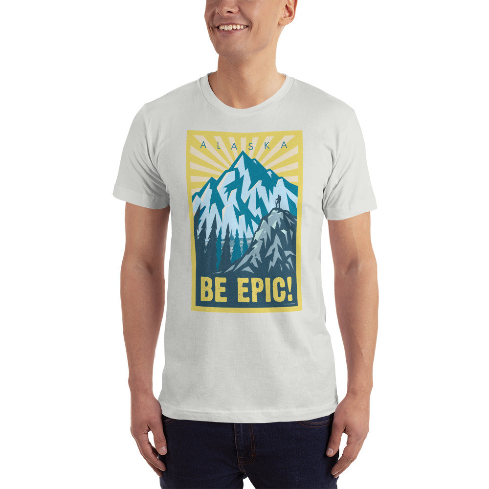 BE EPIC! shirt. You rule!